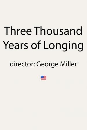 three thousand years of longing kino berlin