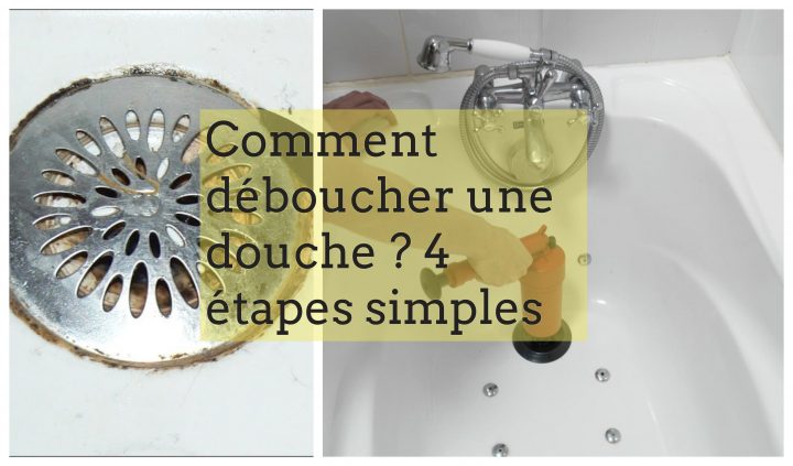 Déboucher Une Douche En 4 Étapes Simples Et Rapides serapportantà Douche Bouchée Que Faire