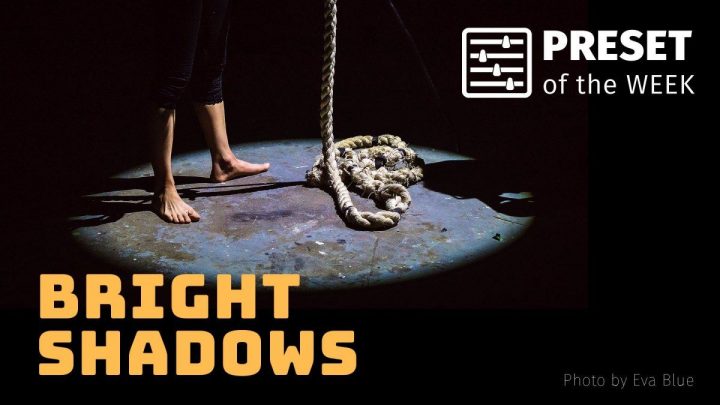 Free Preset Of The Week – Bright Shadows | Shadow Photos dedans Bright Shadow Online