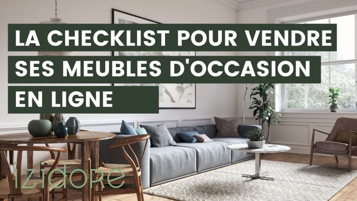 La Checklist Pour Vendre Ses Meubles D'occasion En Ligne ! avec Vendre Ses Meubles