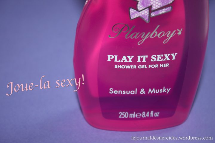 Play It Sexy! Ma Revue Du Gel Douche Playboy | Le Journal à Gel Douche Playboy