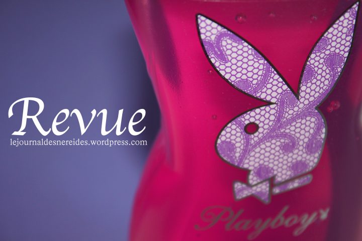 Play It Sexy! Ma Revue Du Gel Douche Playboy | Le Journal avec Gel Douche Playboy