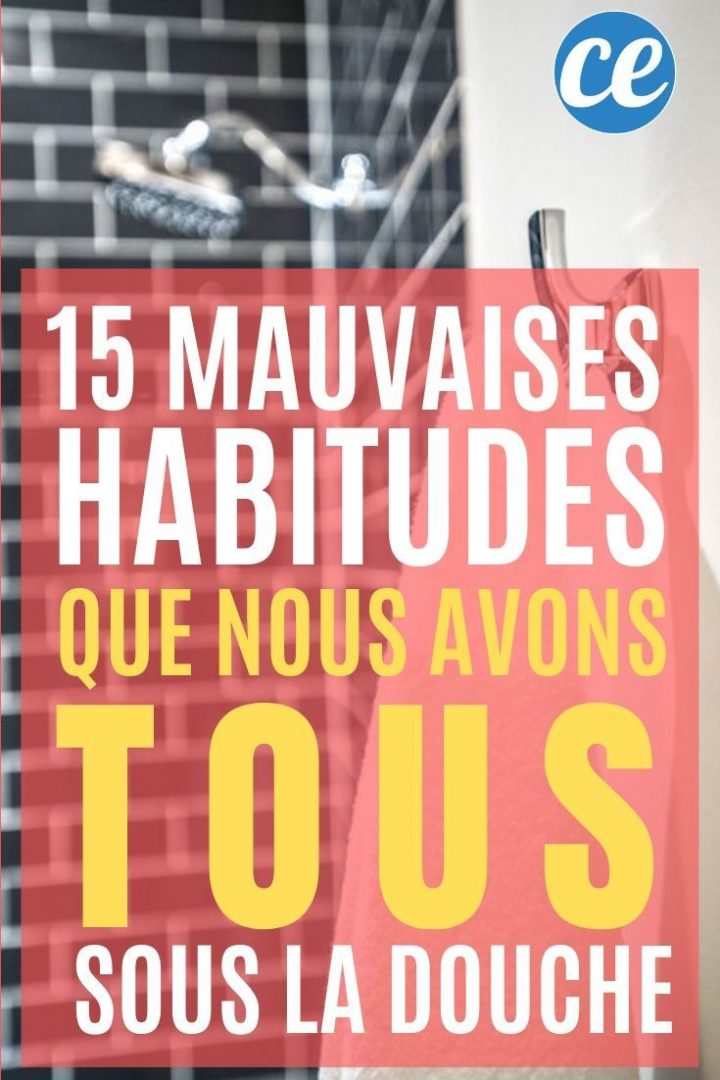 15 Mauvaises Habitudes Que Vous Avez Sous La Douche Qu'Il destiné Mauvaise Odeur Dans La Douche