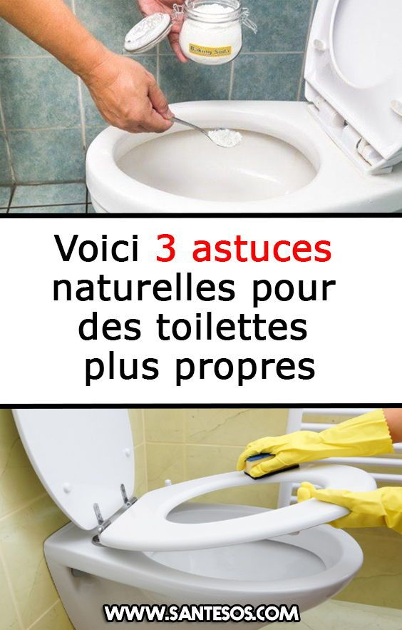 Voici 3 Astuces Naturelles Pour Des Toilettes Plus Propres destiné Enlever Tartre Toilette