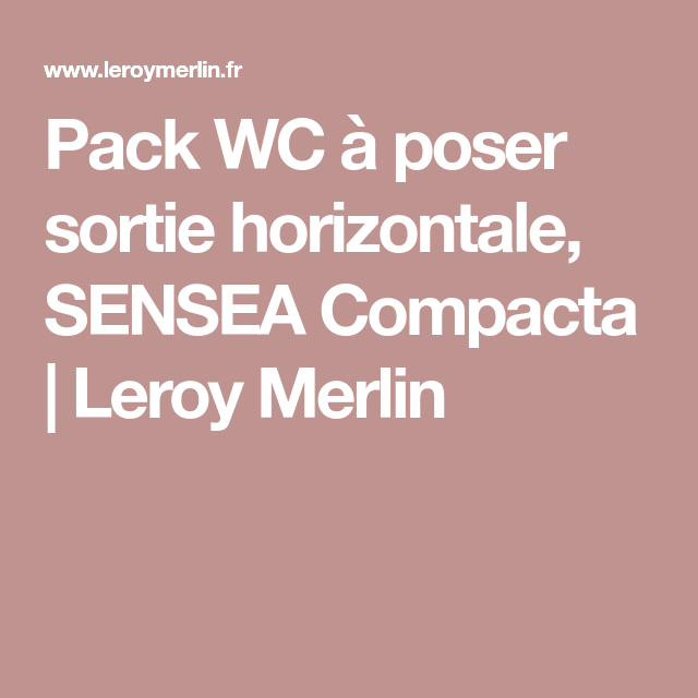 Pack Wc À Poser Sortie Horizontale, Sensea Compacta serapportantà Cheminée Éthanol À Poser Leroy Merlin