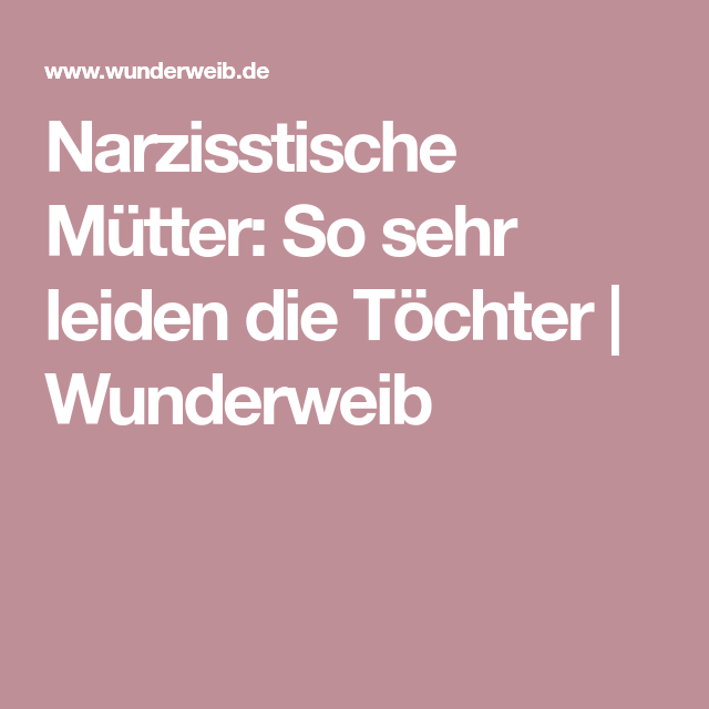 narzisstischer vater manipuliert erwachsene tochter