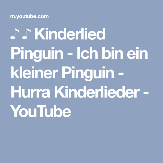 ich bin ein kleiner pinguin text