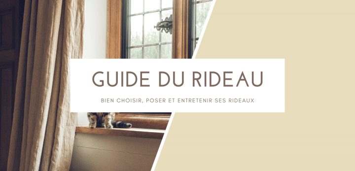 Bien Choisir, Poser Et Entretenir Ses Rideaux – Guide intérieur Les Rideaux Doivent-Ils Toucher Le Sol