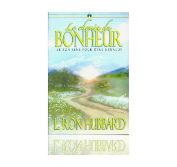 Le Chemin Du Bonheur De Ron Hubbard, Le Bon Sens Pour Être concernant Telecharger Le Bonheur Est Au Bout Du Chemin