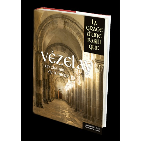 Très Beau Livre Vézelay – Un Chemin De Lumière – La Grâce avec Le Bonheur Au Bout Du Chemin 1 Download