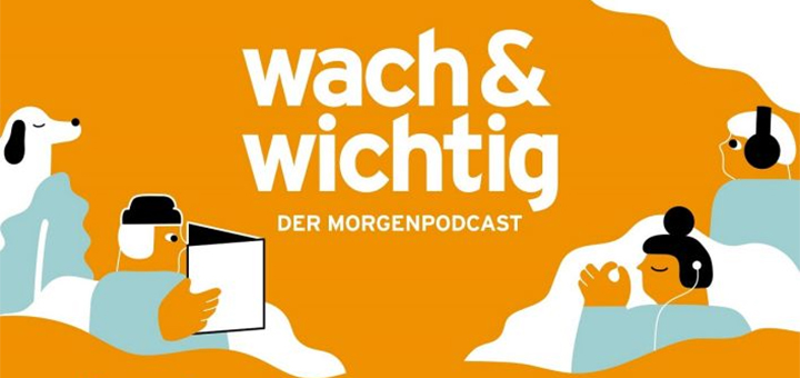 wach und wichtig heute