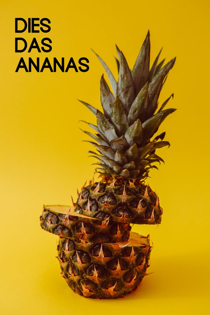 dies das ananas spruch