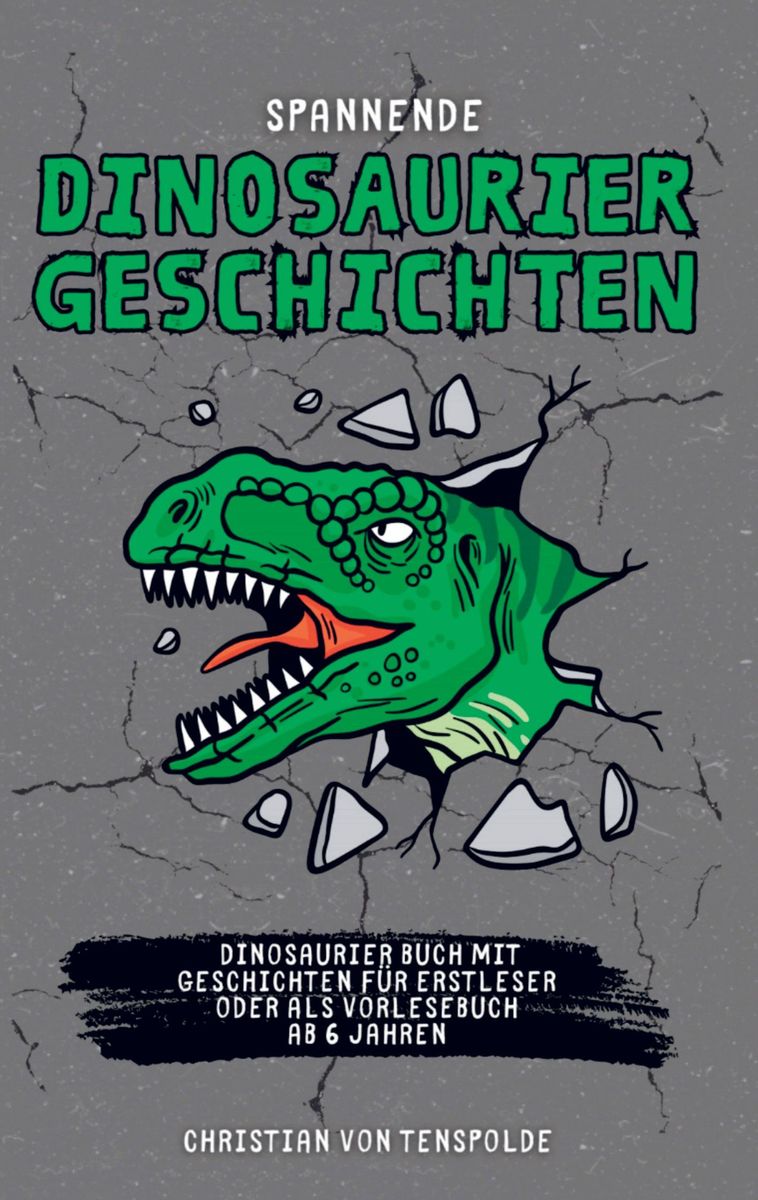 'Spannende Dinosauriergeschichten - Dinogeschichten - Dinosaurier Buch