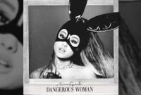 dangerous woman testo e traduzione