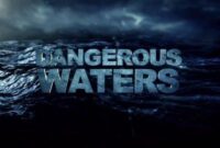 dangerous waters cast