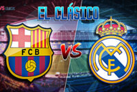 real madrid vs barcelona live dimana